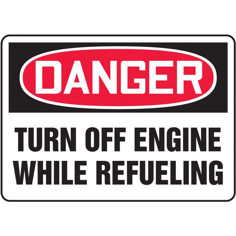 7" x 10" Danger, Turn Off Engine While Refueling - Plastic