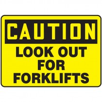 7" x 10" Caution Look Out For Forklifts Plastic Sign