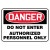 7" x 10" Do not Enter Authorized Personnel Only Sign
