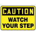 7" x 10" Caution Watch Your Step Sign
