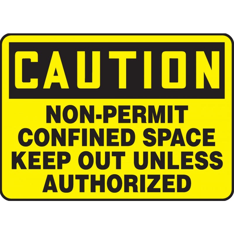 10" x 14" Caution Non-Permit Confined Space Keep Out Unless Authorized