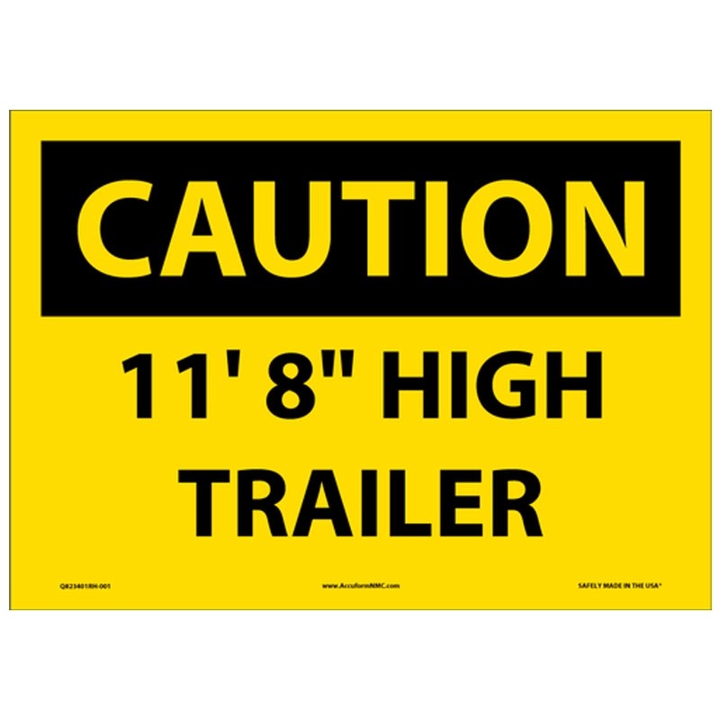 6" X 10" Caution 11' 8" High Trailer