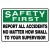 7" x 10" Safety First Report All Accidents No Matter How Small to your Supervisor Sign