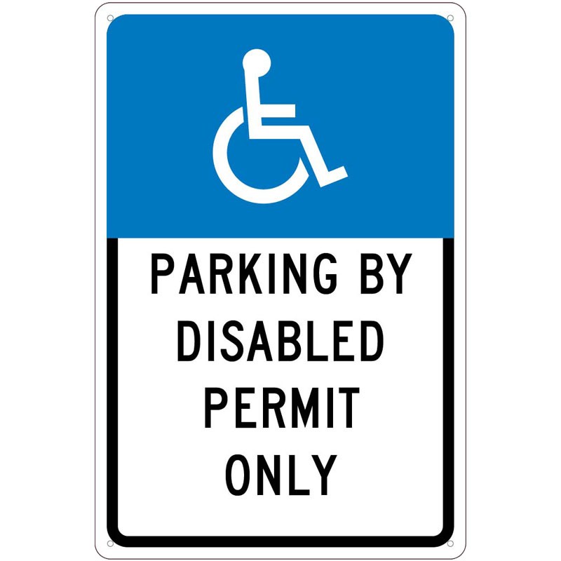 18 X 12 IN. PARKING BY DISABLED PERMIT ONLY SIGN .040 ALUMINUM