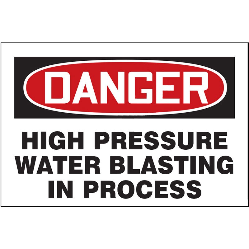 Danger High Pressure Water Blasting In Process Sign, 10" x 14" Plastic