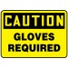 7" x 10" Caution Gloves Required Plastic Sign