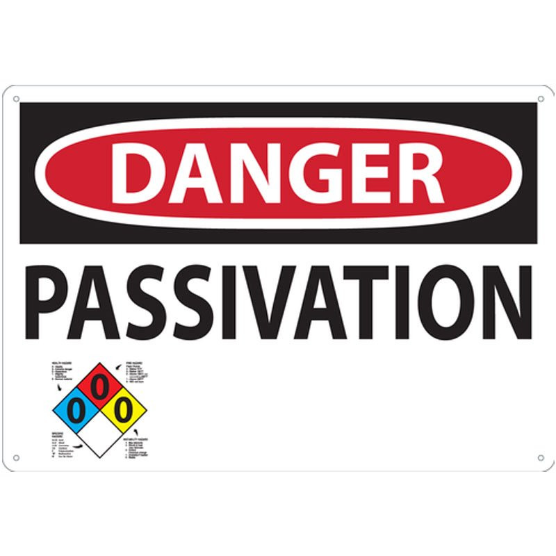 14" x 20" Danger Passivation Sign w/Accu-Shield™ Poly-Carbonate Plastic