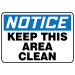 7" x 10" Notice Keep this Area Cleen Sign